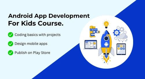 Android App Development For Kids