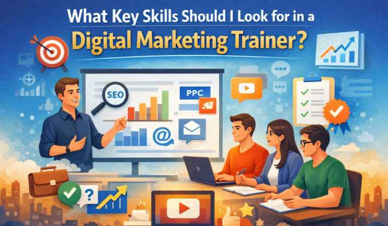 What-Key-Skills-Should-I-Look-for-in-a-Digital-Marketing-Trainer